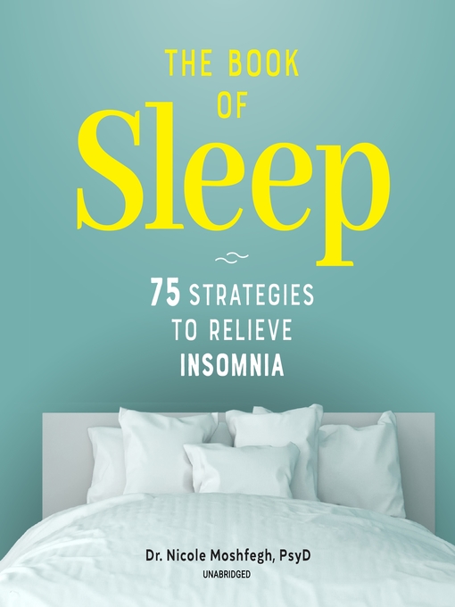Title details for The Book of Sleep by Dr. Nicole Moshfegh PsyD - Wait list